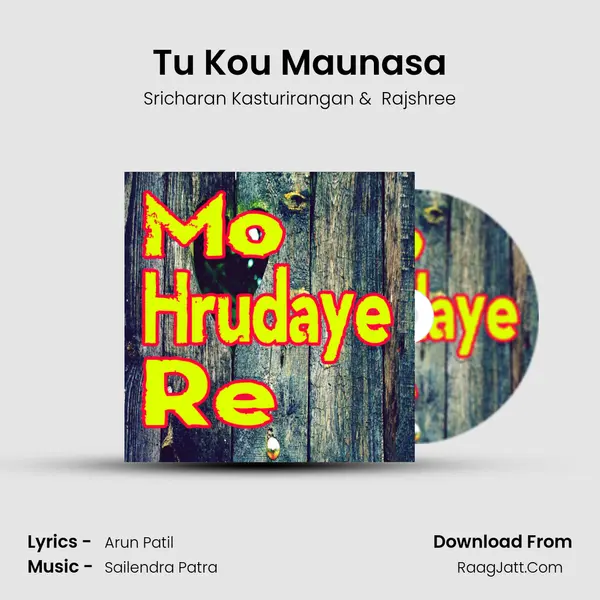 Tu Kou Maunasa MP3 Song by Sricharan Kasturirangan Cover