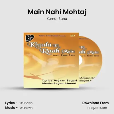 Main Nahi Mohtaj MP3 Song by Kumar Sanu Cover