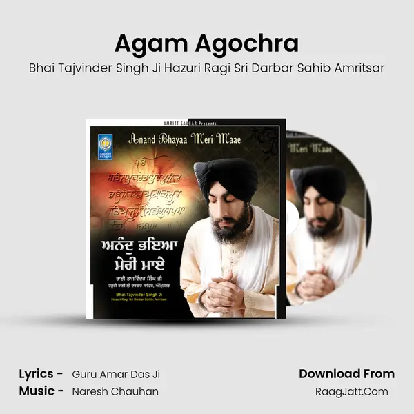 Agam Agochra MP3 Song by Bhai Tajvinder Singh Ji Hazuri Ragi Sri Darbar Sahib Amritsar Cover