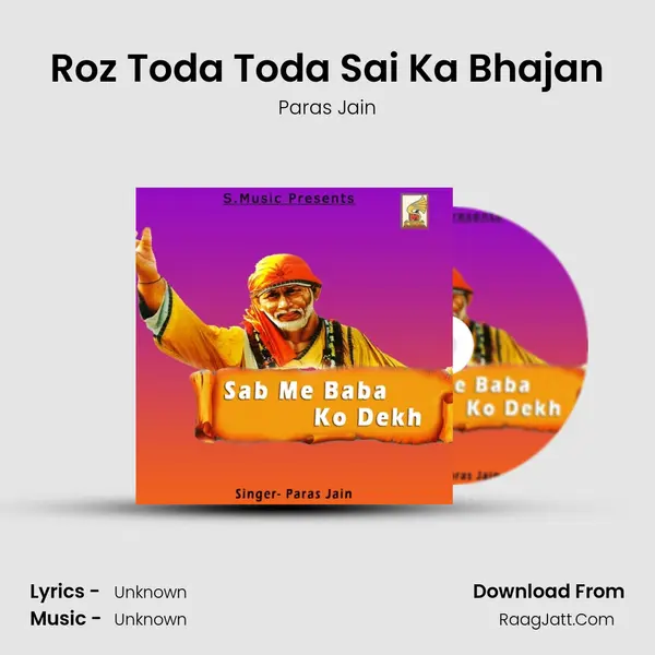 Roz Toda Toda Sai Ka Bhajan MP3 Song by Paras Jain Cover