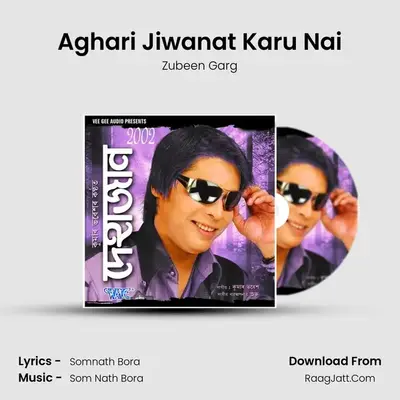 Aghari Jiwanat Karu Nai MP3 Song by Zubeen Garg Cover