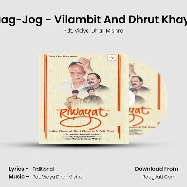 Raag-Jog - Vilambit And Dhrut Khayal MP3 Song by Pdt. Vidya Dhar Mishra Cover