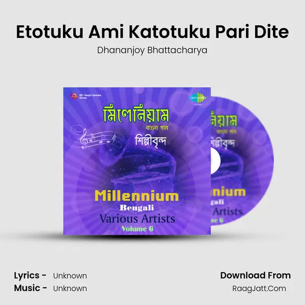 Etotuku Ami Katotuku Pari Dite MP3 Song by Dhananjoy Bhattacharya Cover