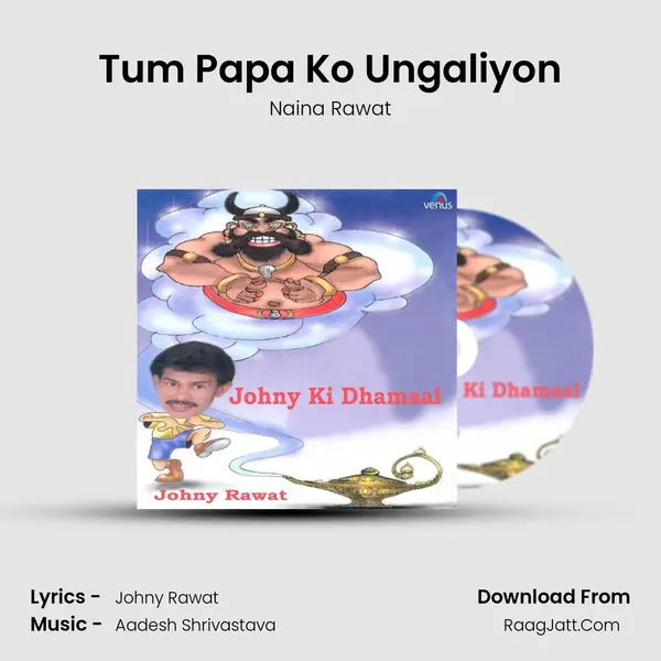 Tum Papa Ko Ungaliyon MP3 Song by Naina Rawat Cover