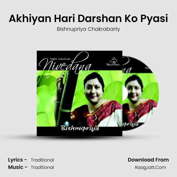 Akhiyan Hari Darshan Ko Pyasi MP3 Song by Bishnupriya Chakrabarty Cover