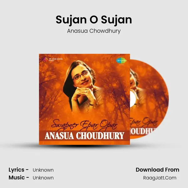 Sujan O Sujan MP3 Song by Anasua Chowdhury Cover