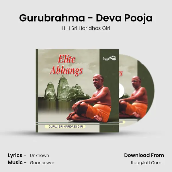 Gurubrahma - Deva Pooja MP3 Song by H H Sri Haridhos Giri Cover