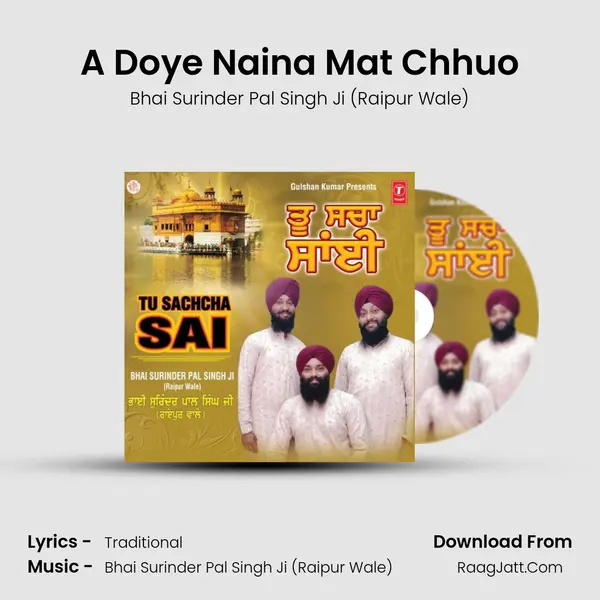 A Doye Naina Mat Chhuo mp3 song