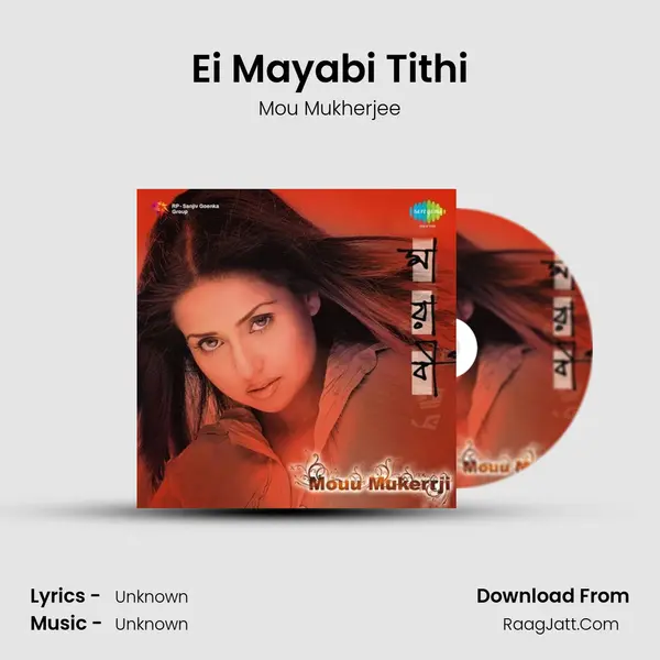 Ei Mayabi Tithi MP3 Song by Mou Mukherjee Cover