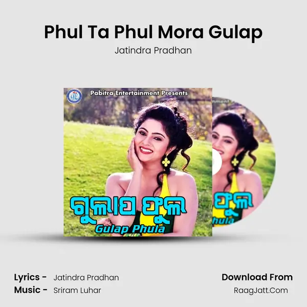 Phul Ta Phul Mora Gulap MP3 Song by Jatindra Pradhan Cover