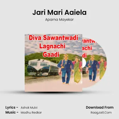 Jari Mari Aaiela MP3 Song by Aparna Mayekar Cover