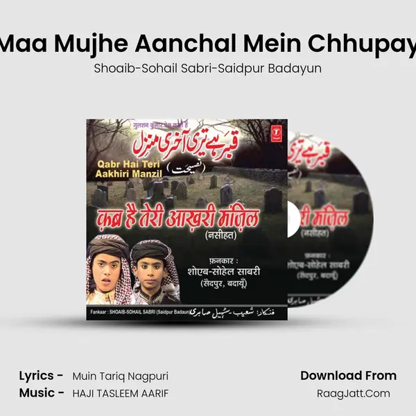 Ae Meri Maa Mujhe Aanchal Mein Chhupaya Toone MP3 Song by Shoaib-Sohail Sabri-Saidpur Badayun Cover