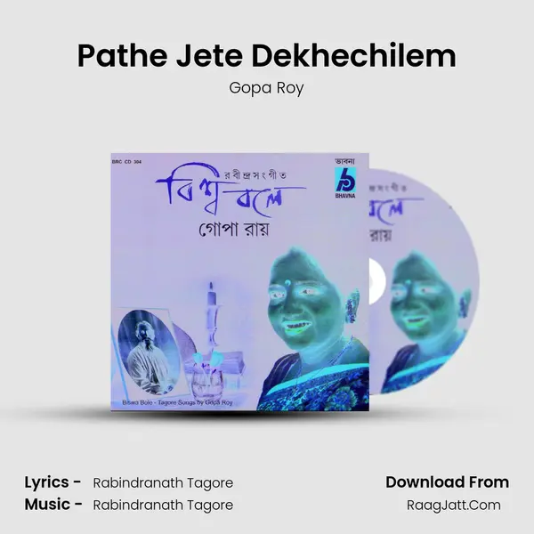 Pathe Jete Dekhechilem MP3 Song by Gopa Roy Cover
