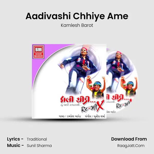 Aadivashi Chhiye Ame MP3 Song by Kamlesh Barot Cover
