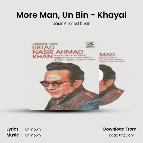 More Man, Un Bin - Khayal MP3 Song by Nasir Ahmed Khan Cover