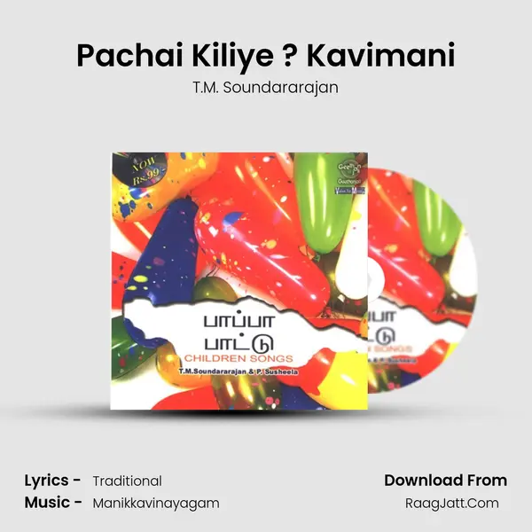 Pachai Kiliye ? Kavimani MP3 Song by T.M. Soundararajan Cover