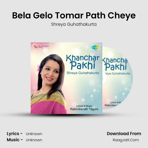 Bela Gelo Tomar Path Cheye MP3 Song by Shreya Guhathakurta Cover