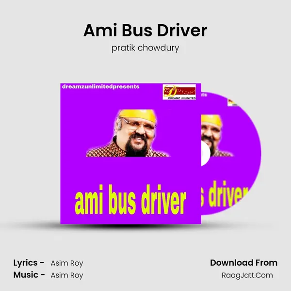 Ami Bus Driver - pratik chowdury