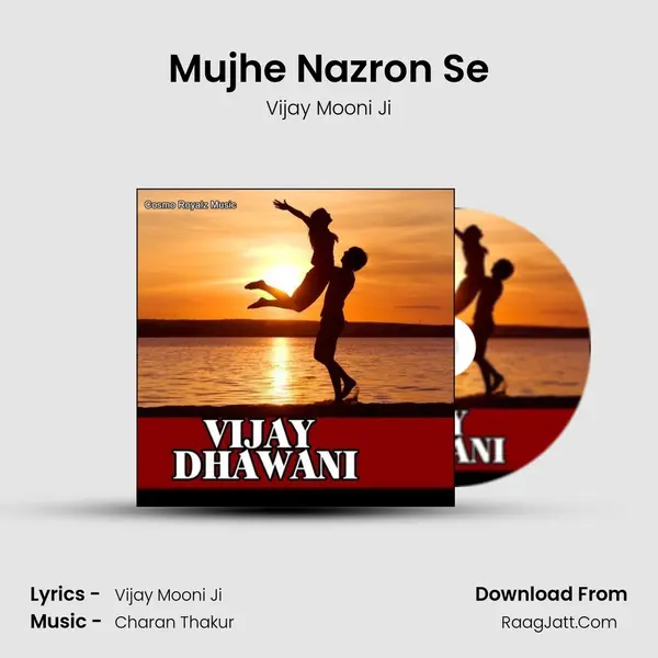 Mujhe Nazron Se MP3 Song by Vijay Mooni Ji Cover