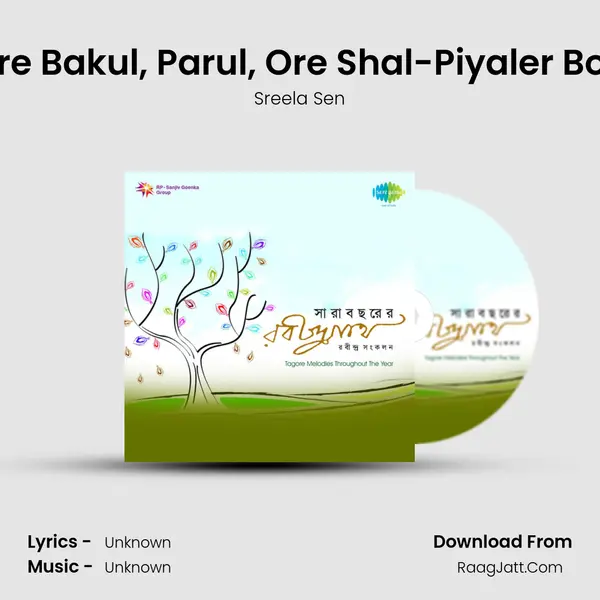 Ore Bakul, Parul, Ore Shal-Piyaler Bon MP3 Song by Sreela Sen Cover