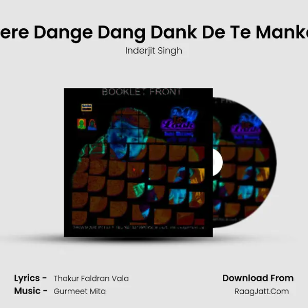 Tere Dange Dang Dank De Te Manka MP3 Song by Inderjit Singh Cover