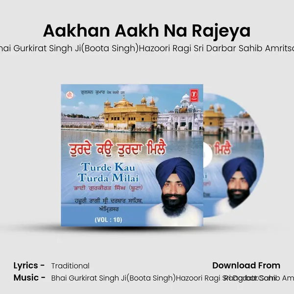 Aakhan Aakh Na Rajeya MP3 Song by Bhai Gurkirat Singh Ji(Boota Singh)Hazoori Ragi Sri Darbar Sahib Amritsar Cover