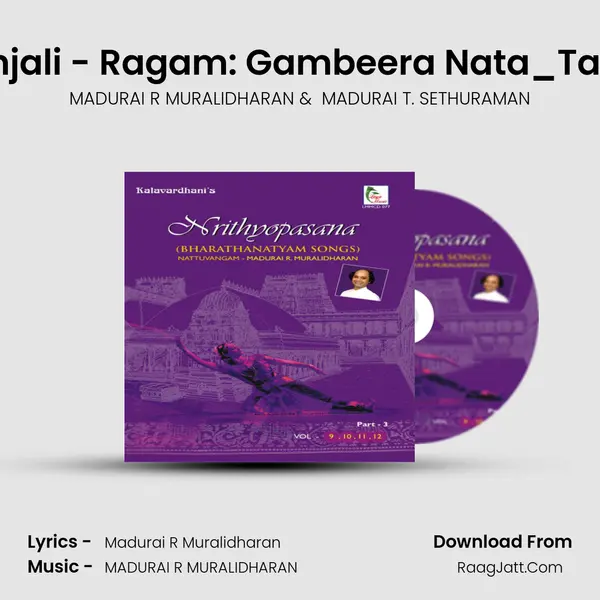Pushpanjali - Ragam: Gambeera Nata_Talam: Adi MP3 Song by MADURAI R MURALIDHARAN Cover
