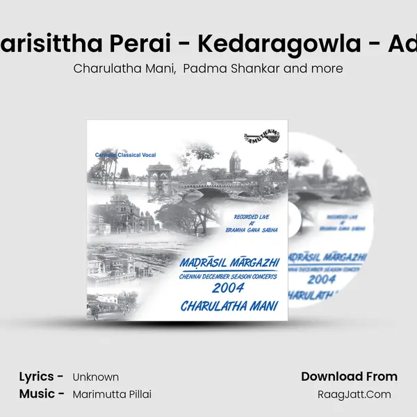 Darisittha Perai - Kedaragowla - Adi (Live) MP3 Song by Charulatha Mani Cover