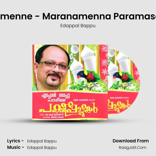 Maranamenne - Maranamenna Paramasathyam MP3 Song by Edappal Bappu Cover