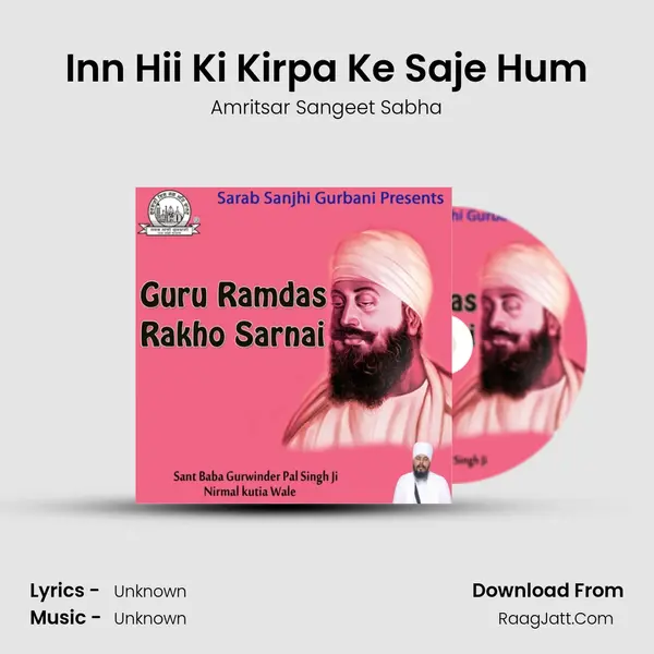 Inn Hii Ki Kirpa Ke Saje Hum MP3 Song by Amritsar Sangeet Sabha Cover