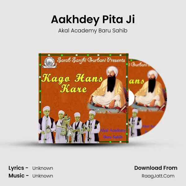 Aakhdey Pita Ji MP3 Song by Akal Academy Baru Sahib Cover