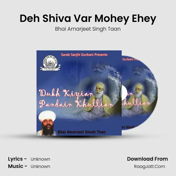 Deh Shiva Var Mohey Ehey MP3 Song by Bhai Amarjeet Singh Taan Cover