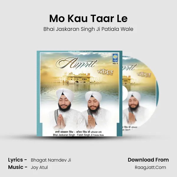Mo Kau Taar Le MP3 Song by Bhai Jaskaran Singh Ji Patiala Wale Cover