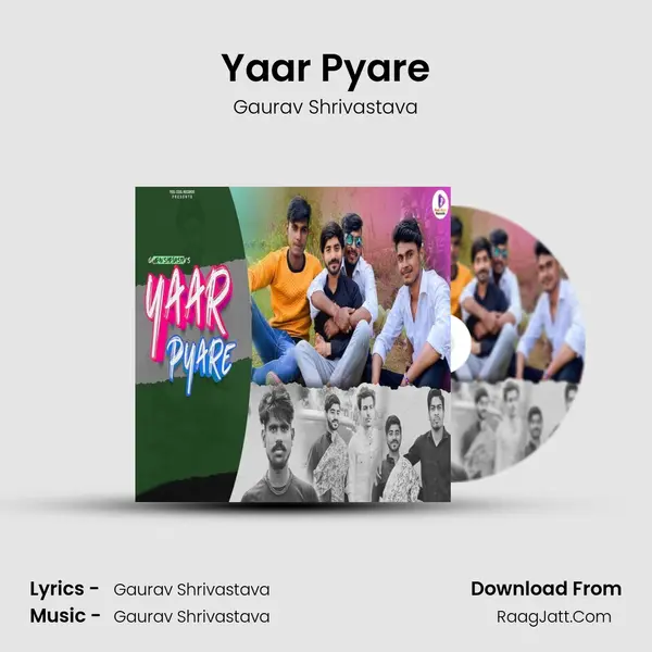Yaar Pyare - Gaurav Shrivastava