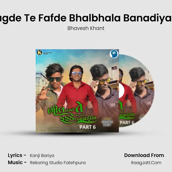 Bhil Bagde Te Fafde Bhalbhala Banadiya Part 6 - Bhavesh Khant