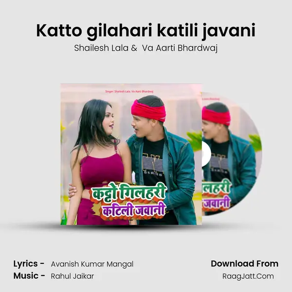 Katto gilahari katili javani - Shailesh Lala