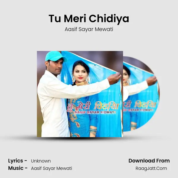 Tu Meri Chidiya - Aasif Sayar Mewati