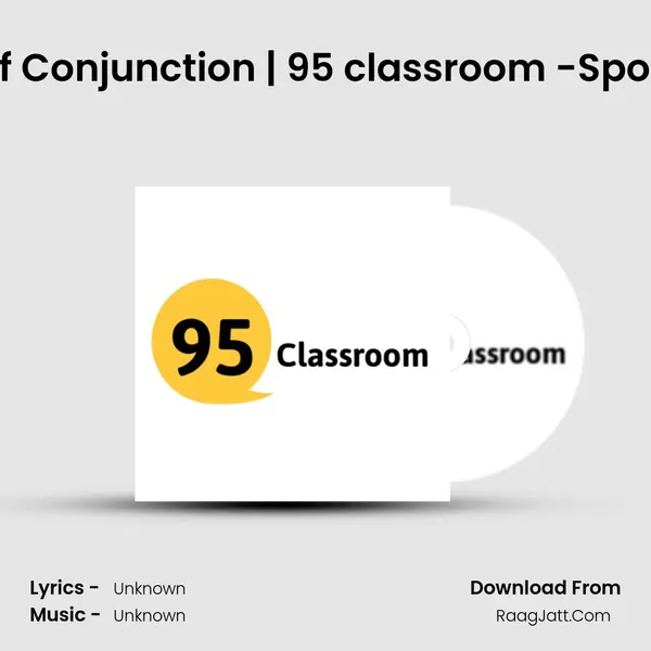 Episode 9 Use Of Conjunction | 95 classroom -Spoken English app Cover