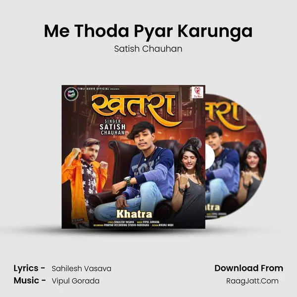 Me Thoda Pyar Karunga MP3 Song by Satish Chauhan Cover