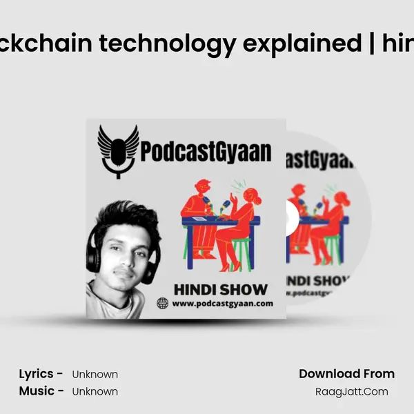 what is blockchain technology explained | hindi podcast MP3 Song by  Cover