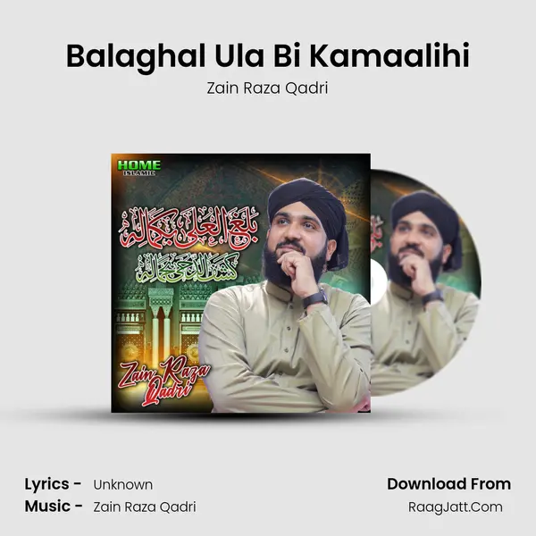 Balaghal Ula Bi Kamaalihi - Single - Zain Raza Qadri