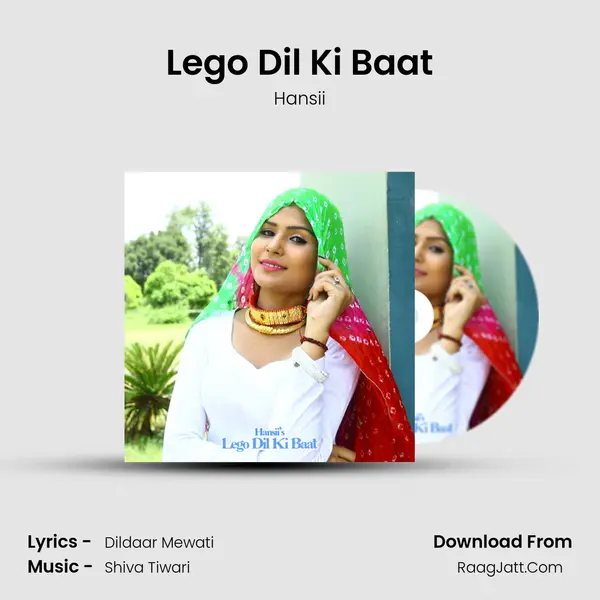 Lego Dil Ki Baat - Hansii