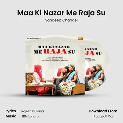 Maa Ki Nazar Me Raja Su - Sandeep Chandel