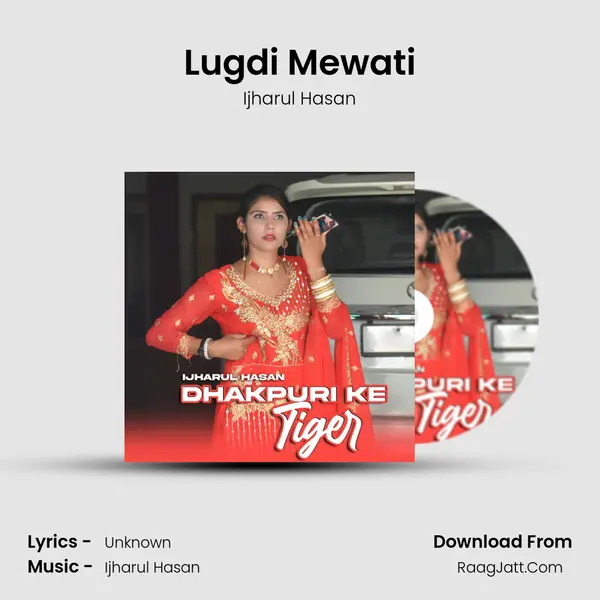 Lugdi Mewati MP3 Song by Ijharul Hasan Cover