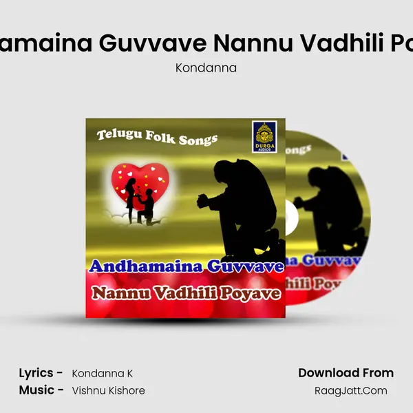 Andhamaina Guvvave Nannu Vadhili Poyave MP3 Song by Kondanna Cover