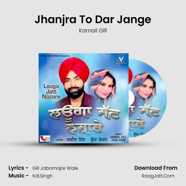 Jhanjra To Dar Jange MP3 Song by Karnail Gill Cover