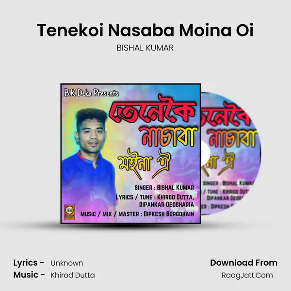 Tenekoi Nasaba Moina Oi - Single - BISHAL KUMAR