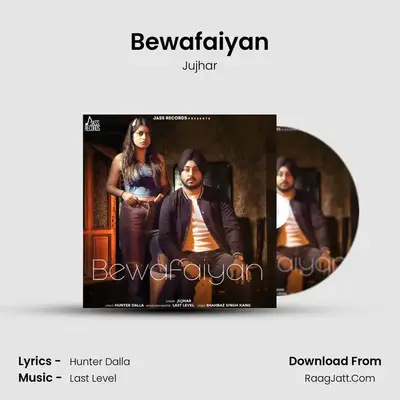Bewafaiyan MP3 Song by Jujhar Cover