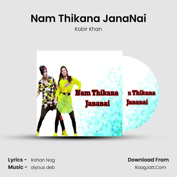 Nam Thikana JanaNai - Kobir Khan