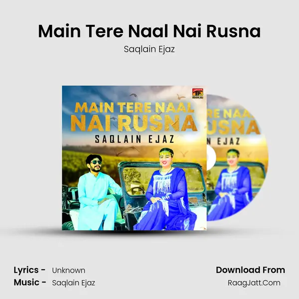 Main Tere Naal Nai Rusna - Single - Saqlain Ejaz